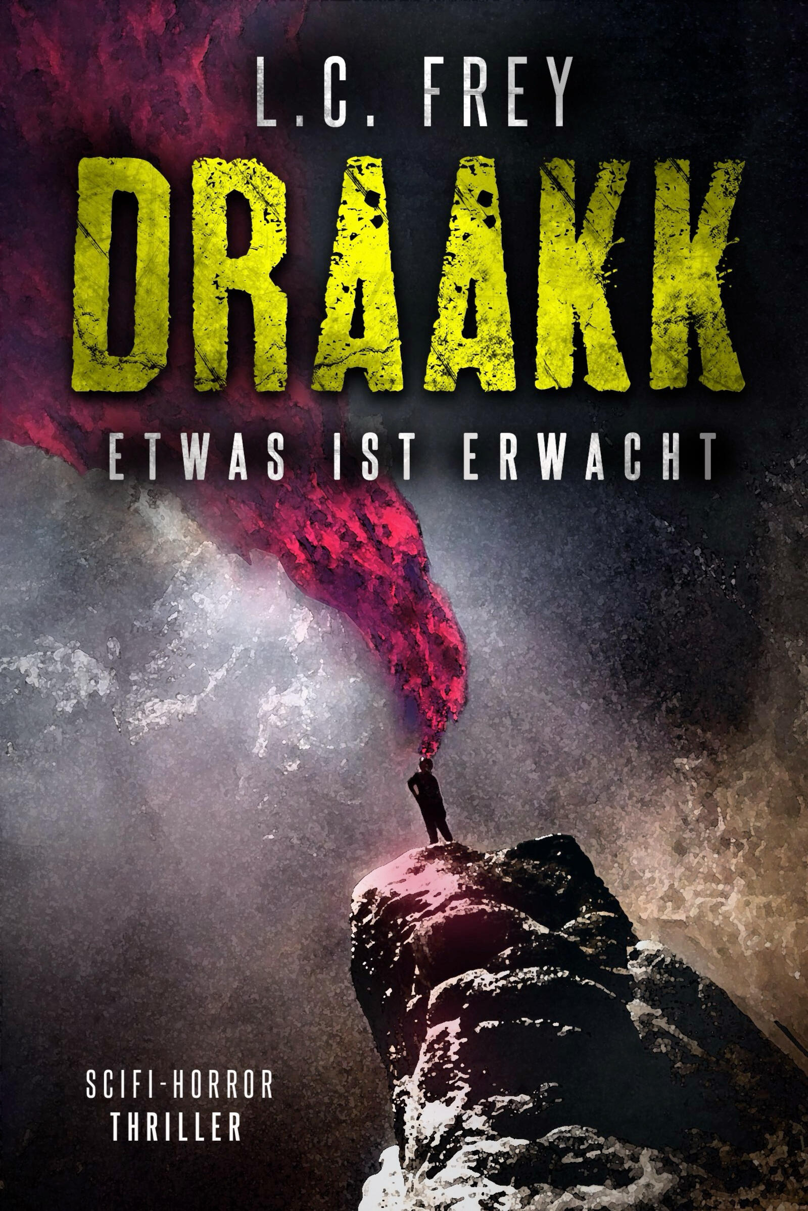 Draakk: Etwas ist erwacht - SciFi Horror-Thriller von Bestseller-Autor L.C. Frey Cover von "Draakk: Etwas ist erwacht" - SciFi Horror-Thriller von Bestseller-Autor L.C. Frey